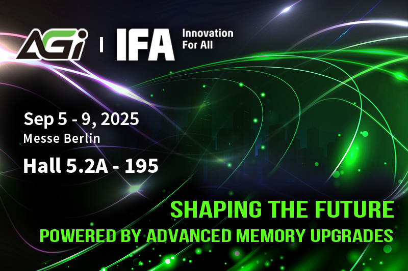 AGI Technology تشارك في معرض IFA 2025: لتشكيل المستقبل من خلال ترقيات شرائح الذاكرة المتقدمة